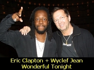 Eric Clapton + Wyclef Jean - Wonderful Tonight
